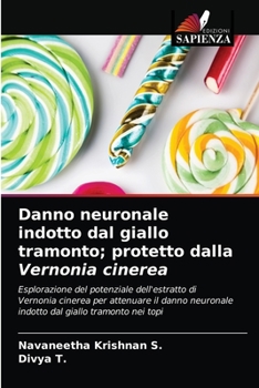 Paperback Danno neuronale indotto dal giallo tramonto; protetto dalla Vernonia cinerea [Italian] Book