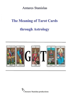 Paperback The Meaning of Tarot Cards through Astrology Book