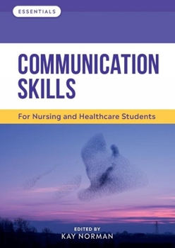 Paperback Communication Skills: For Nursing and Healthcare Students (Essentials) Book