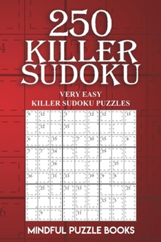Paperback 250 Killer Sudoku: Very Easy Killer Sudoku Puzzles Book
