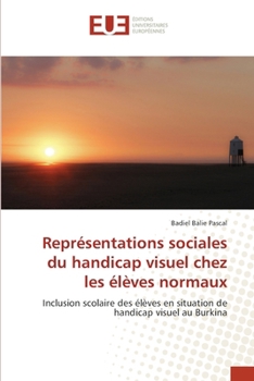 Paperback Représentations sociales du handicap visuel chez les élèves normaux [French] Book
