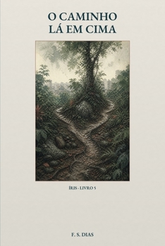 Paperback O Caminho Lá em Cima [Portuguese] Book
