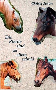 Paperback Die Pferde sind an allem schuld [German] Book