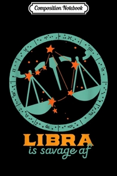 Composition Notebook: Savage Libra Zodiac Sign Star Symbol Vintage Astrology  Journal/Notebook Blank Lined Ruled 6x9 100 Pages