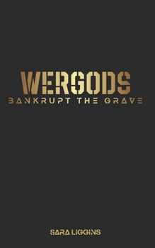 Paperback Wergods: Bankrupt the Grave Book