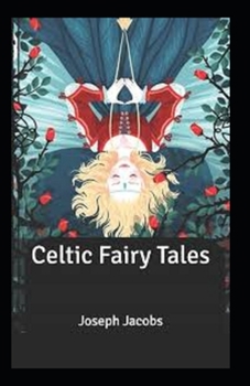 Paperback Celtic Fairy Tales: (illustrated edition) Book