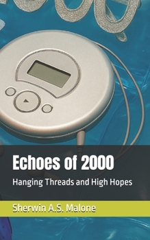 Echoes of 2000: Hanging Threads and High Hopes (Echoes of the Past)