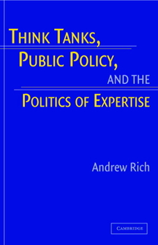 Paperback Think Tanks, Public Policy, and the Politics of Expertise Book
