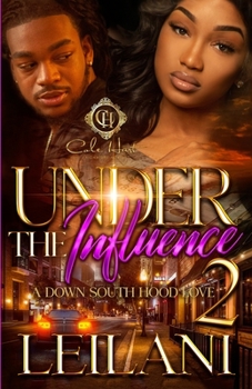 Paperback Under The Influence 2: A Down South Hood Love: Finale Book