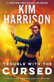 Trouble with the Cursed - Book #16 of the Hollows