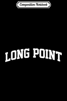 Composition Notebook: Long Point Vintage Sports Team College Arch  Journal/Notebook Blank Lined Ruled 6x9 100 Pages