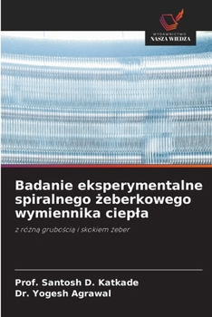 Badanie eksperymentalne spiralnego zeberkowego wymiennika ciepla