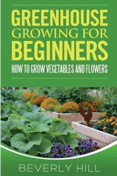 Paperback Greenhouse Growing For Beginners Book