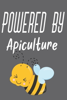 Paperback Powered By Apiculture: Bee Notebook For Apiarists and Enthusiasts Book