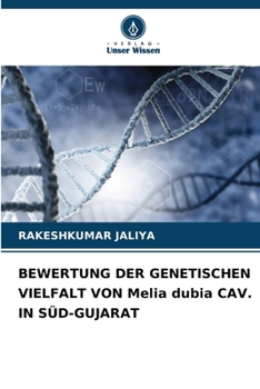 Paperback BEWERTUNG DER GENETISCHEN VIELFALT VON Melia dubia CAV. IN SÜD-GUJARAT [German] Book