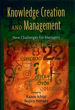 Hardcover Knowledge Creation and Management: New Challenges for Managers Book