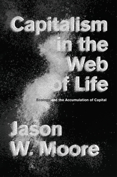 Paperback Capitalism in the Web of Life: Ecology and the Accumulation of Capital Book
