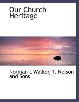 Paperback Our Church Heritage Book