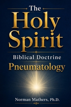 Paperback The Holy Spirit: biblical doctrine Pneumatology. Book