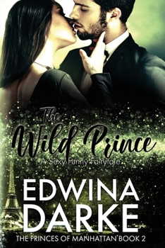 The Wild Prince - Book #3 of the Princes of Manhattan