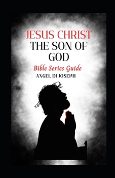 Paperback Jesus Christ the Son of God: Bible Series Guide [Large Print] Book