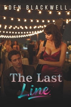 The Last Line: A Contemporary Second Chance Romance (CROSSING LINES)