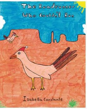 Paperback The Roadrunner Who Couldn't Run Book