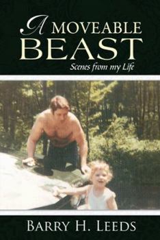 Paperback A Moveable Beast: Scenes from My Life Book