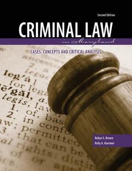 Paperback Criminal Law in Maryland: Cases Concepts and Critical Analysis Book