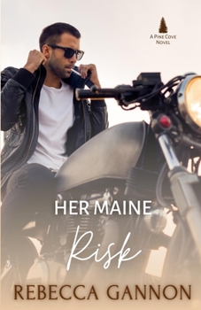 Her Maine Risk - Book #3 of the Pine Cove