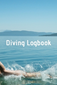 Diving Logbook: HUGE Logbook for 100 DIVES! Scuba Diving Logbook, Diving Journal for Logging Dives, Diver's Notebook, 6 x 9 inch