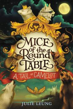 Paperback Mice of the Round Table #1: A Tail of Camelot Book