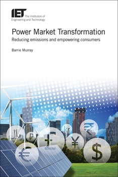 Hardcover Power Market Transformation: Reducing Emissions and Empowering Consumers Book