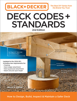Paperback Black and Decker Deck Codes and Standards 2nd Edition: How to Design, Build, Inspect, and Maintain a Safer Deck Book
