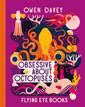 Hardcover Obsessive about Octopuses Book