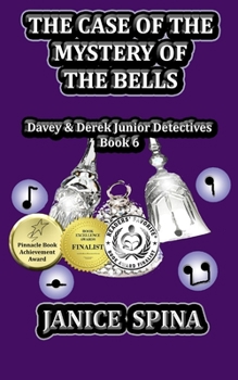 Paperback The Case of the Mystery of the Bells: Davey & Derek Junior Detectives, Book 6 Book