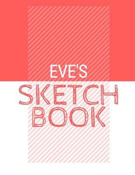 Paperback Eve's Sketchbook: Personalized red sketchbook with name: 120 Pages Book