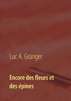 Paperback Encore des fleurs et des épines: Mon second recueil de chants et de poésie [French] Book