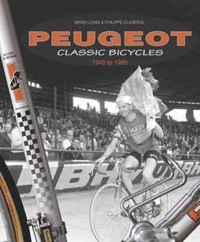 Hardcover Peugeot Classic Bicycles 1945 to 1985 Book