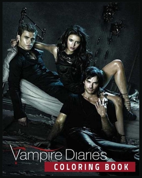 Paperback vampire diaries coloring book: Coloring Books For Teens And Adults Book