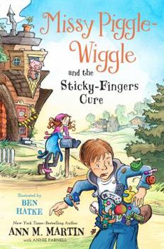 Hardcover Missy Piggle-Wiggle and the Sticky-Fingers Cure Book