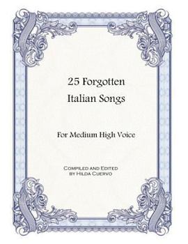 Paperback 25 Forgotten Italian Songs: For Medium High Voice Book