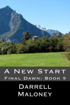 A New Start - Book #9 of the Final Dawn