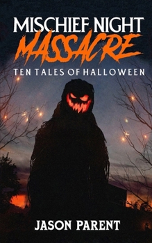 Paperback Mischief Night Massacre: Ten Tales of Halloween Book