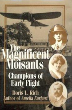 Hardcover The Magnificent Moisants: Champions of Early Flight Book
