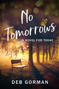 Paperback No Tomorrows: A Novel for Today Book
