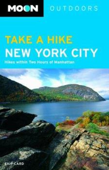 Paperback Take a Hike New York City: Hikes Within Two Hours of Manhattan Book