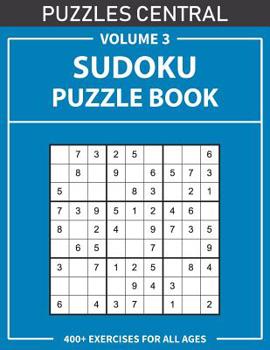 Paperback Sudoku Puzzle Book: 400+ Exercises For All Ages: Volume 3 Book