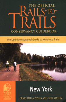 Paperback Rails-To-Trails New York: The Official Rails-To-Trails Conservancy Guidebook Book