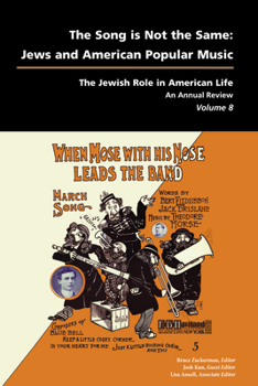 The Song Is Not the Same: Jews and American Popular Music - Book  of the Jewish Role in American Life: An Annual Review